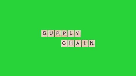 Stop-Motion-Business-Concept-Overhead-Wooden-Letter-Tiles-Forming-Words-Supply-Chain-On-Green-Screen