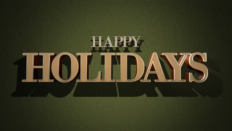 Modern-gold-Happy-Holidays-festive-greeting-in-3d-font-on-green-background