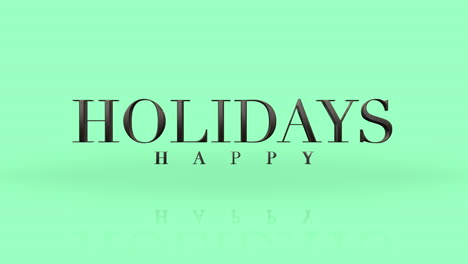 Happy-Holidays-curved,-capitalized-black-letters-on-green-background